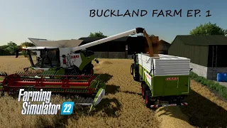 Starting. Wheat Harvest w/ Claas Trion. Store Supplies. | Buckland Farm Ep. 1 | #FarmingSimulator22