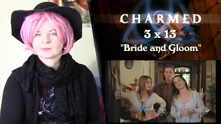 Charmed 3x13 "Bride and Gloom" Reaction