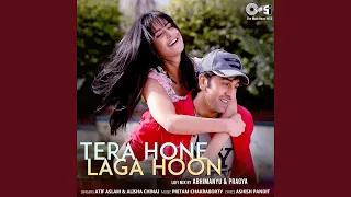 Tera Hone Laga Hoon (Lofi Mix)