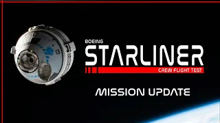 LIVE! Boeing Starliner Mission Update