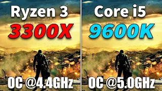 Ryzen 3 3300X OC @4.4GHz vs Core i5 9600K OC @5.0GHz