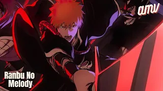 BLEACH (AMV) - Ranbu No Melody