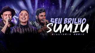 SEU BRILHO SUMIU - Israel & Rodolffo, Mari Fernandez | SERTANEJO REMIX | By. WilliaMix [REMIX 2023]