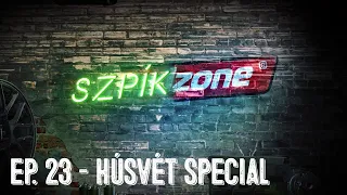 SzpíkZone - S01EP23 - Húsvét Special