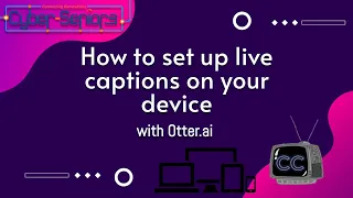 Set up Otter.ai Live Captions (with smartphone live demo)