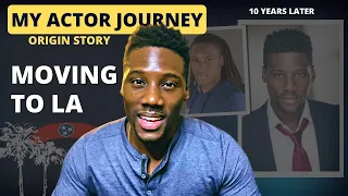 My Actor Journey - Moving to Hollywood for acting