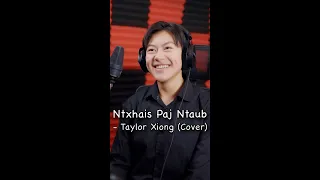 Ntxhais Paj Ntaub - Taylor Xiong (NEW 2024 COVER)