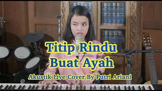 Putri Cover - Titip Rindu Buat Ayah