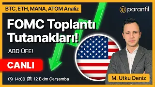 FOMC Toplantı Tutanakları! ABD ÜFE! BTC, ETH, MANA, ATOM Analiz!