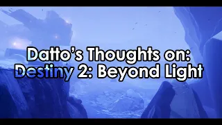 Datto's Thoughts on the Reveal of Destiny 2: Beyond Light Expansion