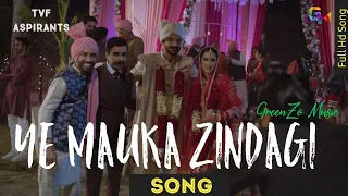 TVF's Aspirants Song | YE MAUKA ZINDAGI | final episode | episode 5 | Pre Mains  और Life |