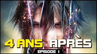 FFXV, 4 ANS APRES | Final Fantasy XV : Royal Edition - LET'S PLAY FR #1