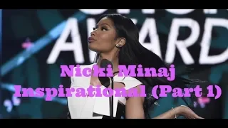 Nicki Minaj Being Inspirational (Part 1)