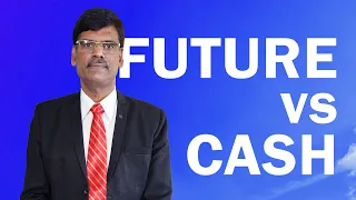 CASH vs FUTURES Market - What's Best for INVESTMENT?