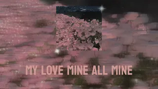 My love mine all mine {1 hour}