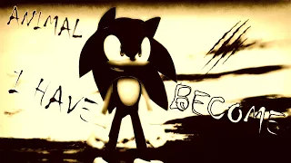 Sonic.exe - Animal I Have Become (original)