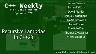 C++ Weekly - Ep 328 - Recursive Lambdas in C++23