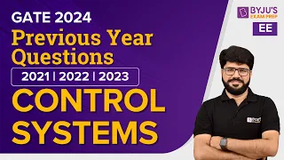 GATE 2024 | Control Systems Previous Year Questions | Electrical Engineering | BYJU'S GATE