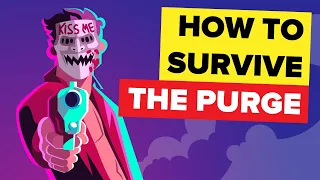 How To Survive The Purge