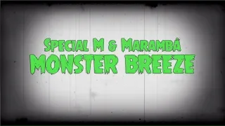 Special M & Marambá - Monster Breeze ** FREE DOWNLOAD **