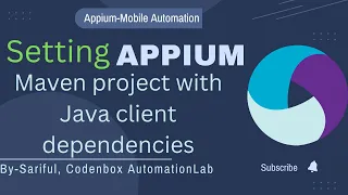 Appium Tutorial 4: Setting Appium Maven project with Java client dependencies