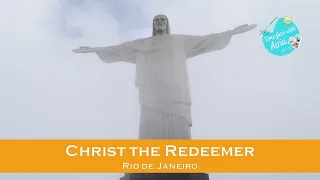 One of the New Seven Wonders of the World - How It Feels Like to Visit Christ the Redeemer