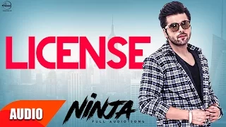 License ( Full Audio Song ) | Ninja | Punjabi Audio Songs | Speed Records