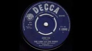 The Long & The Short - Choc Ice (Original 45)