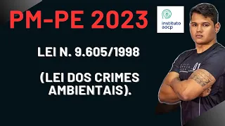 CONCURSO PMPE 2023 - LEI DE CRIMES AMBIENTAIS