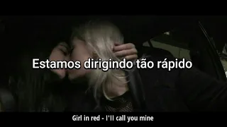 Girl In Red - I'II call you mine, live (TRADUÇÃO)