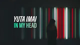 Yuta Imai - In My Head (Official Audio) [Copyright Free Music]