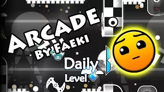 Geometry Dash - Arcade (By Faeki) ~ Daily Level #173 [All Coins]