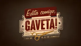 LIVE | Edita Comigo, Gaveta!