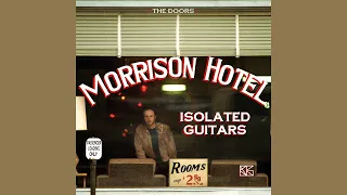 Morrison Hotel - Full Album (Isolated Guitars)