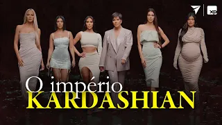 O império KARDASHIAN | Como elas construíram seu legado milionário?