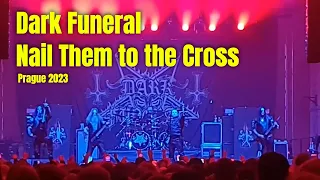 Dark Funeral - Nail Them to the Cross Live in Prague 2023