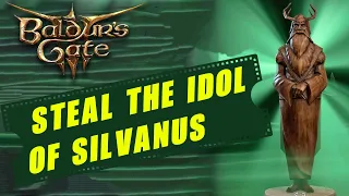 Steal the Idol of Silvanus - Baldur's Gate 3