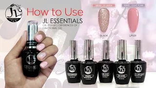 How to use JL Essentails Gel Polish and Functional Gel