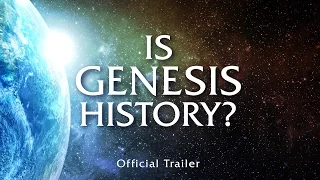 Is Genesis History? Official Trailer