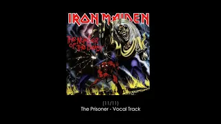 Iron Maiden - The Prisoner - Vocal Track (11/11)