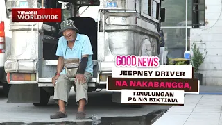 Jeepney driver na nakabangga, tinulungan pa ng biktima | Good News