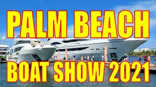PALM BEACH BOAT SHOW 2021 4K | Opening Day Yachts on Display