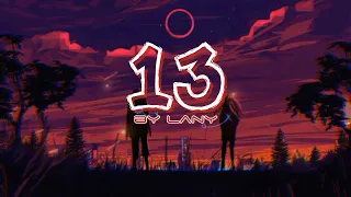 LANY - 13 slowed+reverb (Lyric Video)