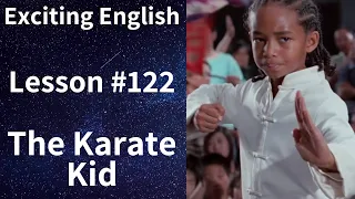 Learn/Practice English with MOVIES (Lesson #122) Title: The Karate Kid