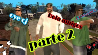 GTA San Andreas! loquendo: un día con CJ y sus amigos parte 2