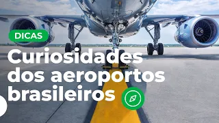 Curiosidades sobre aeroportos do Brasil | Dicas de viagem