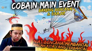 COBAIN MAIN EVENT BARENG BENCANA.. MALAH DI BUAT PUSING!!! NIAT BANTAI MALAH TERBANTAI | PUBG Mobile