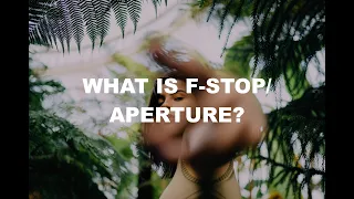 PHOTOGRAPHY TUTORIAL - A SIMPLE EXPLANATION OF APERTURE AND F-STOP FOR BEGINNERS