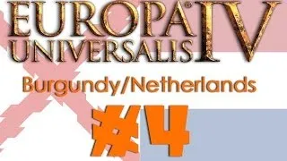 Europa Universalis IV: Burgundy to Netherlands #4