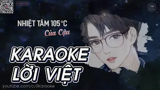 Nhiệt Tâm 105°C Của Cậu【KARAOKE Lời Việt】-  A Tứ | Tiểu Muội Màn Thầu Cover | Guitar Ver | S. Kara ♪